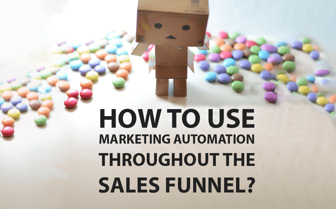 HOW TO USE MARKETING AUTOMATION THROUGHOUT THE SALES FUNNEL?